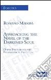 Approaching the navel of the darkened soul depth psychology and philosophical pratices. E-book. Formato EPUB ebook di Romano Màdera