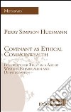 Covenant as Ethical CommonwealthPossibility for Trust in a Age of Western Individualism and Disintegration. E-book. Formato EPUB ebook