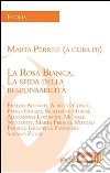 La Rosa BiancaLa sfida della responsabilità. E-book. Formato EPUB ebook