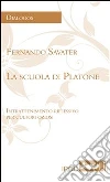 La scuola di Platone. Intrattenimento riflessivo per cultori oziosi. E-book. Formato EPUB ebook di Fernando Savater