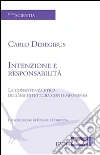 Intenzione e responsabilità: La consistenza etica dell'architettura contemporanea. E-book. Formato EPUB ebook di Carlo Deregibus