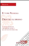 Dietro il divano: Lettera-manuale per giovani analisti (se ce ne sono ancora). E-book. Formato Mobipocket ebook di Ettore Perrella