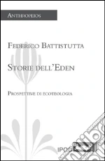 Storie dell'Eden - Prospettive di ecoteologia. E-book. Formato EPUB