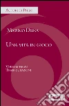 Una vita in gioco. Volume Terzo: Trasfigurazioni. E-book. Formato EPUB ebook di Massimo Diana
