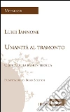 Umanità al tramonto: Critica della ragion tecnica. E-book. Formato EPUB ebook