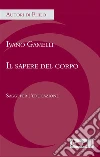 Il sapere del corpo: Saggi per l'educazione. E-book. Formato Mobipocket ebook di Ivano Gamelli