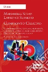 Confronto Creativo: Come funzionano la co-progettazione creativa e la democrazia deliberativa. E-book. Formato EPUB ebook di Marianella Sclavi