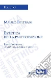 Estetica della partecipazione: Pavel Florenskij: la vita come opera d'arte. E-book. Formato EPUB ebook di Mauro Beltrami