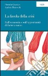 La favola della crisi. Sull'economia e sull'opportunità di farne a meno. E-book. Formato EPUB ebook di Hernán Casciari