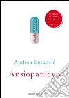 Ansiopanicyn: 30 pillole di salute in 30 giorni contro ansia e panico. E-book. Formato Mobipocket ebook