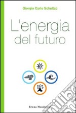 L' energia del futuro. E-book. Formato EPUB