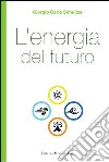 L' energia del futuro. E-book. Formato EPUB ebook