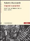 Magnati e popolani. Un conflitto nell'Italia dei Comuni (secoli XII-XIV). E-book. Formato EPUB ebook