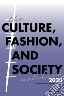 The Culture, Fashion, and Society Notebook 2020. E-book. Formato PDF ebook di Stefano Marino