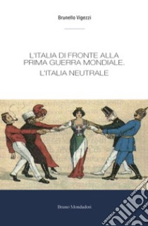 L'Italia di fronte alla prima guerra mondiale. E-book. Formato PDF ebook di Brunello Vigezzi