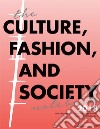 The Culture, Fashion, and Society Notebook 2018. E-book. Formato PDF ebook di Daniela Calanca