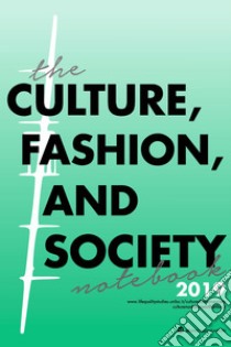 The Culture, Fashion, and Society Notebook 2019. E-book. Formato PDF ebook di Simona Segre Reinach