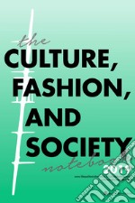 The Culture, Fashion, and Society Notebook 2019. E-book. Formato PDF ebook