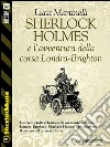 Sherlock Holmes e l'avventura della corsa Londra-Brighton. E-book. Formato EPUB ebook di Luca Martinelli