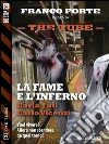La fame e l'inferno. The tube. E-book. Formato EPUB ebook di Carlo Vicenzi