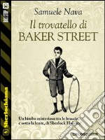 Il trovatello di Baker Street. E-book. Formato EPUB ebook