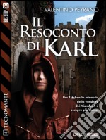 Il resoconto di Karl: Tecnomante 4. E-book. Formato EPUB ebook