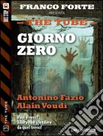 Giorno zero. The tube. E-book. Formato EPUB ebook