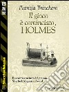 Il gioco è cominciato, Holmes!. E-book. Formato EPUB ebook