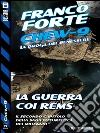 La guerra coi Rems: Chew-9 2. E-book. Formato EPUB ebook di Franco Forte