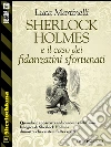 Sherlock Holmes e il caso dei fidanzatini sfortunati. E-book. Formato EPUB ebook di Luca Martinelli