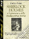 Sherlock Holmes e l'avventura della tredicesima porta. E-book. Formato EPUB ebook di Enrico Solito