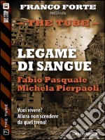 Legame di sangue. The tube. E-book. Formato EPUB ebook