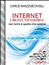Internet e nuove tecnologie: non tutto è quello che sembra. E-book. Formato EPUB ebook