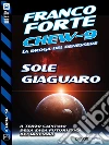 Sole giaguaro: Chew-9 3. E-book. Formato EPUB ebook di Franco Forte