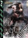 Iniziazione: La Fratellanza della Daga 2. E-book. Formato EPUB ebook di Luca Di Gialleonardo