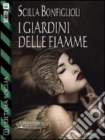 I giardini delle fiamme: L'ultima soglia 2. E-book. Formato EPUB