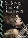I giardini delle fiamme: L'ultima soglia 2. E-book. Formato EPUB ebook di Scilla Bonfiglioli