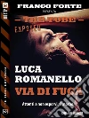 Via di fuga. The tube. Exposed. E-book. Formato EPUB ebook di Luca Romanello