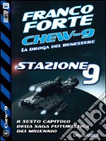 Stazione 9: Chew-9 6. E-book. Formato EPUB ebook