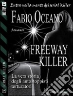 Freeway killer. E-book. Formato EPUB ebook