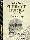 Sherlock Holmes e il caso della Calcutta Cup. E-book. Formato EPUB ebook di Enrico Solito