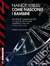 Come nascono i bambini. E-book. Formato EPUB ebook di Nancy Kress