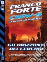 Gli orizzonti del cerchio: Chew-9 10. E-book. Formato EPUB ebook