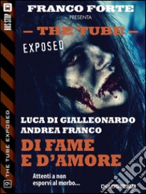 Di fame e d'amore. E-book. Formato EPUB ebook di Andrea Franco