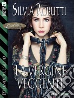 La vergine veggente: Under Legend 2. E-book. Formato EPUB ebook