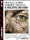 Il riscatto dei Kerr. E-book. Formato EPUB ebook di Franco Forte