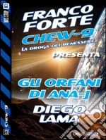 Gli orfani di Ana-j. Chew-9. E-book. Formato EPUB ebook