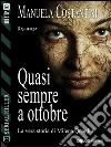 Quasi sempre a ottobre. E-book. Formato EPUB ebook di Manuela Costantini