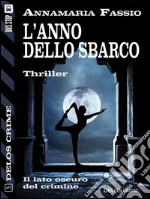 L'anno dello sbarco. E-book. Formato EPUB ebook