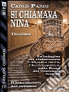 Si chiamava Nina. E-book. Formato EPUB ebook